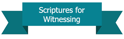 Scriptures for Witnessing