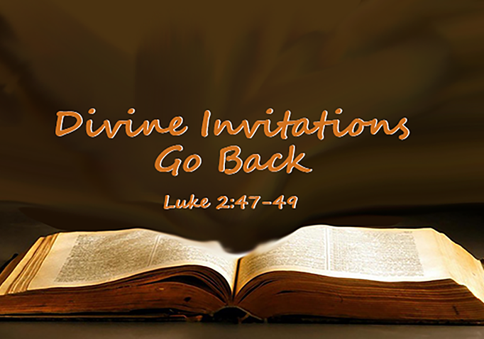 Divine Invitations: Go Back