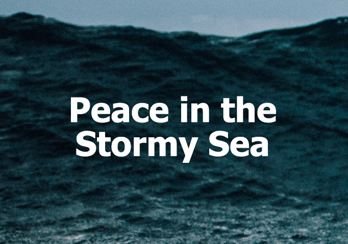 Peace in the Stormy Sea