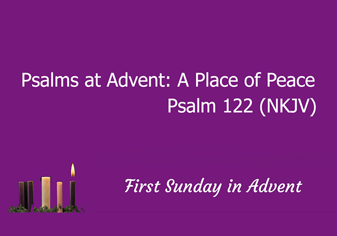 Psalms at Advent: A Place of Peace